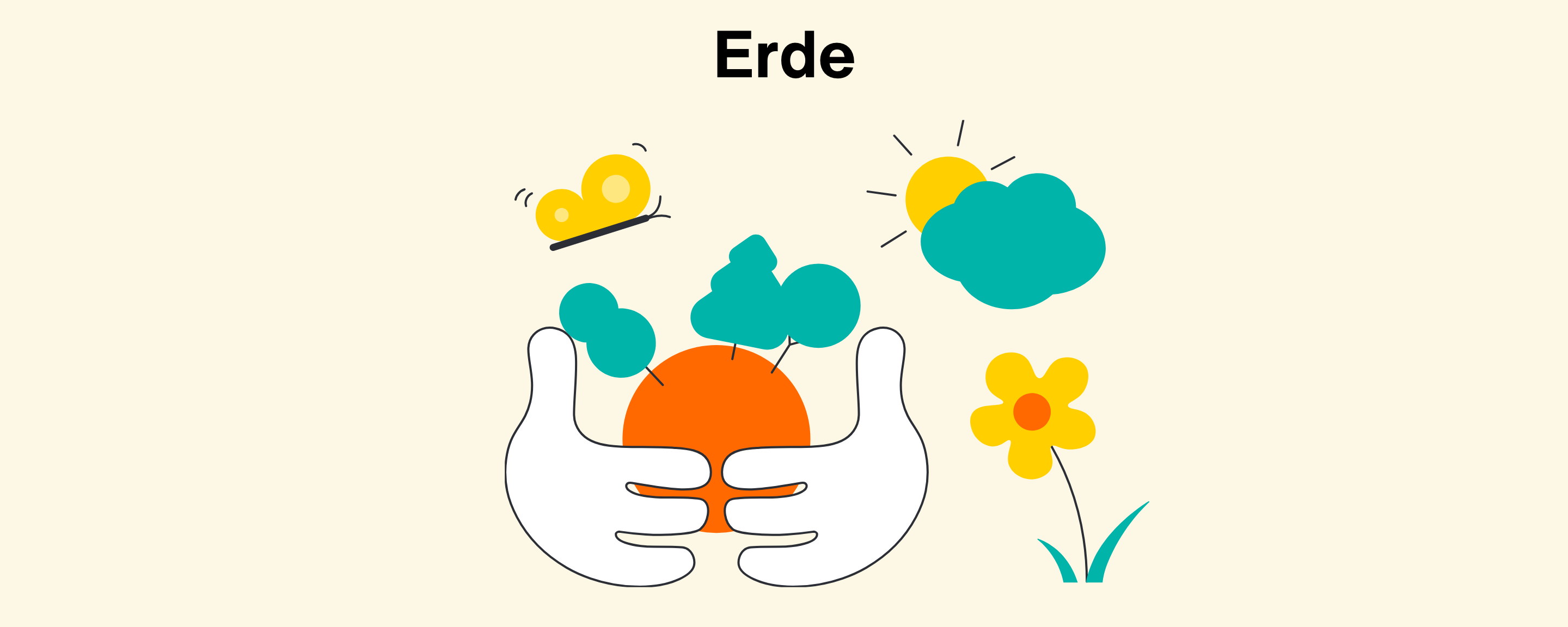 Überschrift: Erde; Illustration zweier Hände, die eine stilisierte Erde halten; daneben Schmetterling, Blume und Sonne