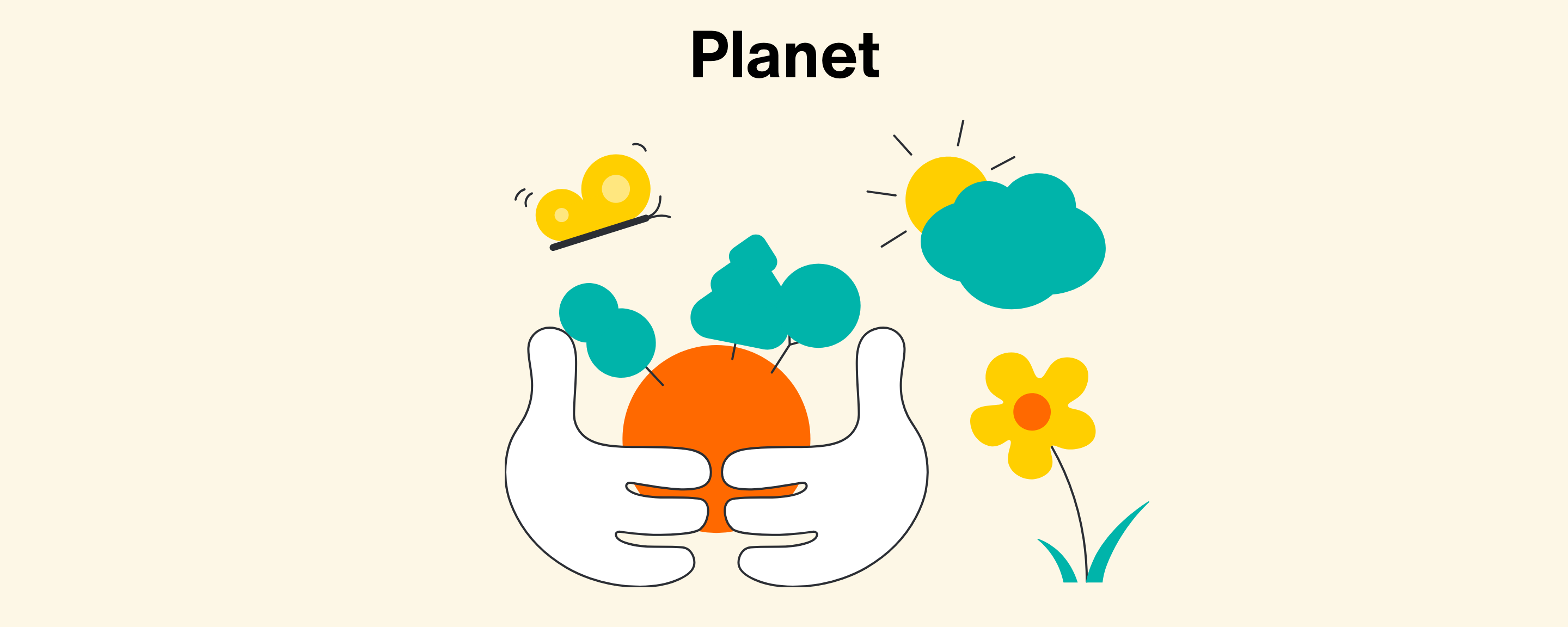 Headline: Planet; Illustration of two hands holding a stylized earth, surrounded by butterfly, flower, and sun