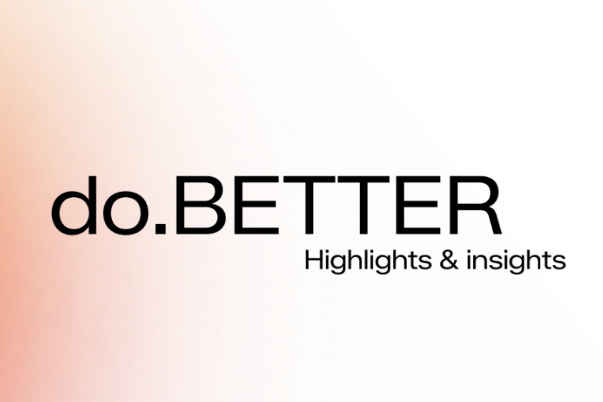 do.BETTER - Highlights and insights