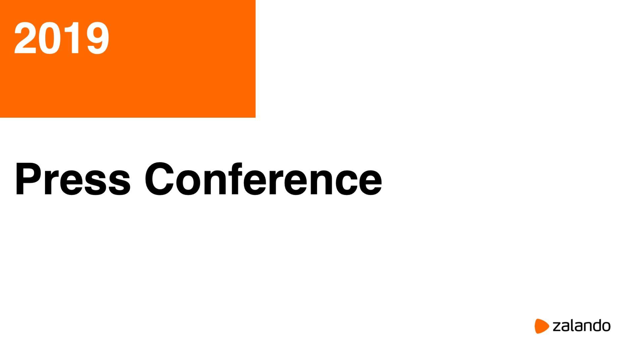 Zalando SE Press Conference 2019 Zalando SE Press Conference 2019