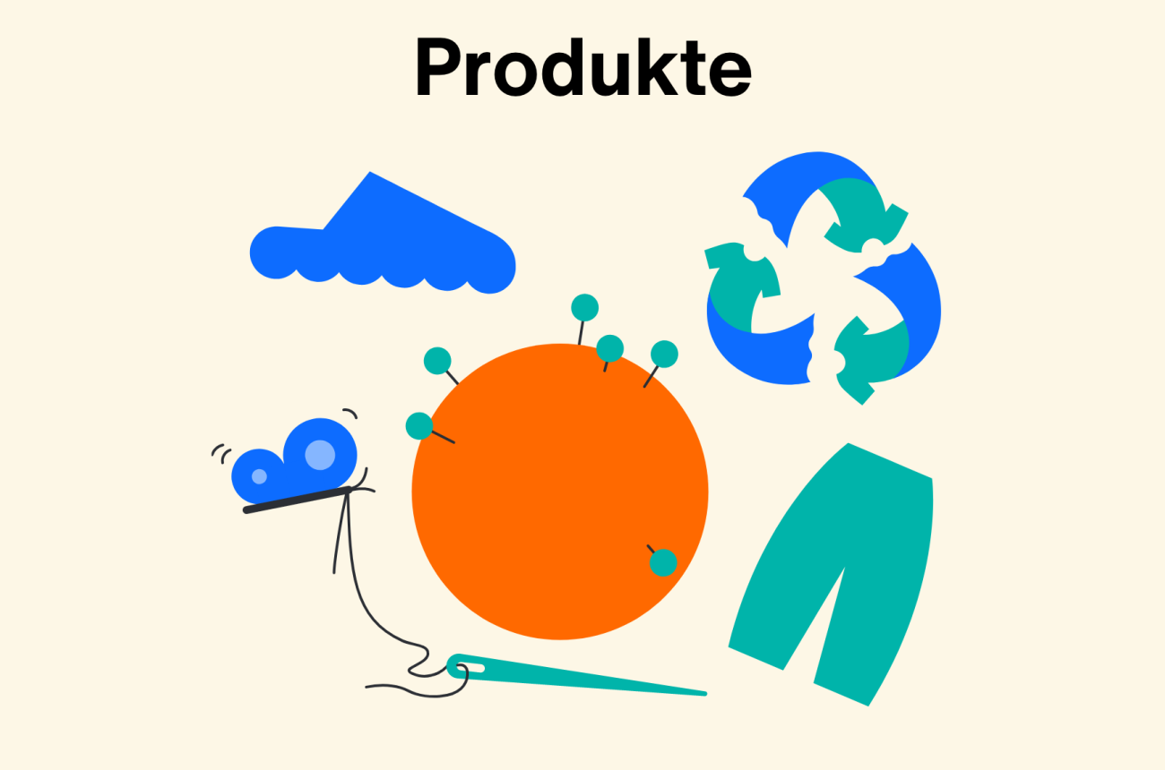 Überschrift: Produkte; Illustration einer stilisierten Erde umgeben von einem Schuh, Hosen, Recycling-Symbol und einem Schmetterling, der Nadel und Faden hält